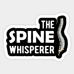 Chiropractor - The spine whisperer Sticker